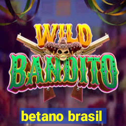 betano brasil